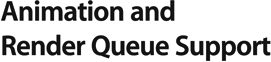 Animation and Render Queue Support